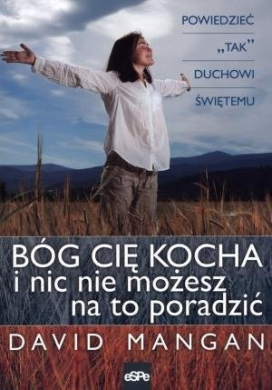 Bóg cię kocha i nic nie możesz na to poradzić