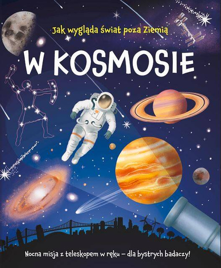 W kosmosie. Nocna misja z teleskopem w ręku