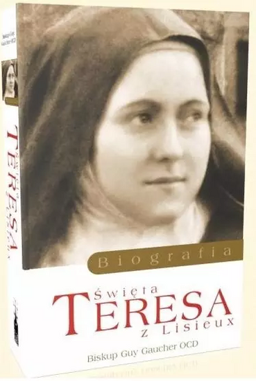 Św. Teresa z Lisieux Biografia