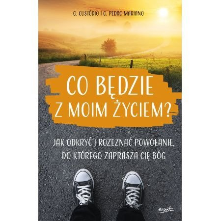 Co będzie z moim życiem?