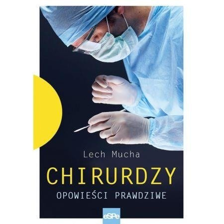 Chirurdzy. Opowieść prawdziwa