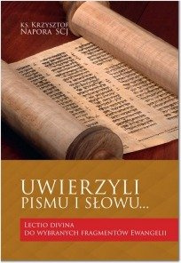 Uwierzyli Pismu i Słowu...