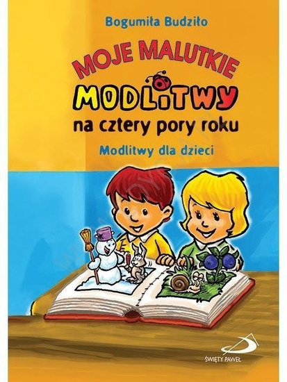 Moje malutkie modlitwy na cztery pory roku