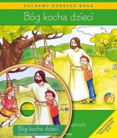 Bóg kocha dzieci Podręcznik do religii dla dzieci czteroletnich