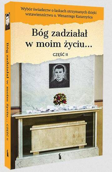 Bóg zadziałał w moim życiu (cz.II)