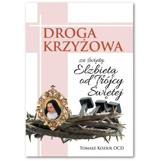 Droga krzyżowa ze świętą Elżbietą od Trójcy Świętej