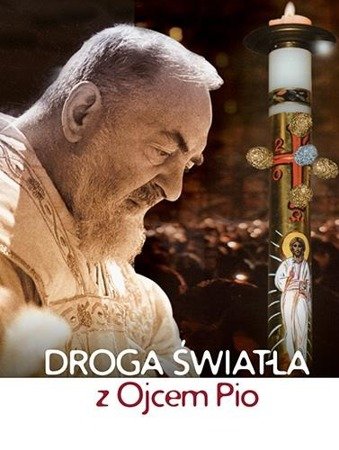 Droga światła z Ojcem Pio