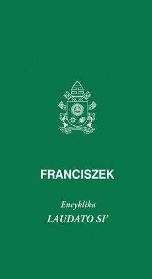 Encyklika Laudato si. W trosce o wspólny dom