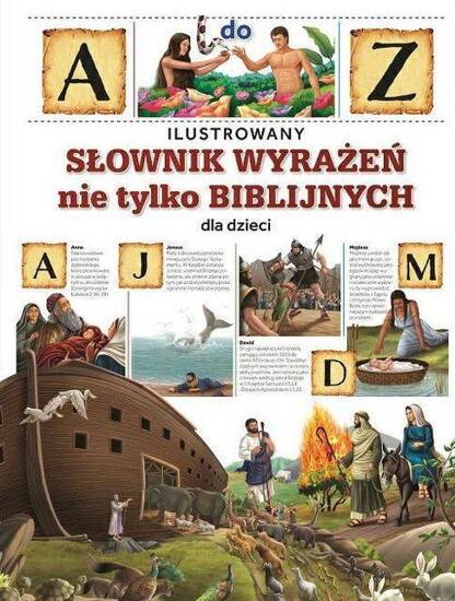 Ilustrowany słownik wyrażeń nie tylko biblijnych dla dzieci