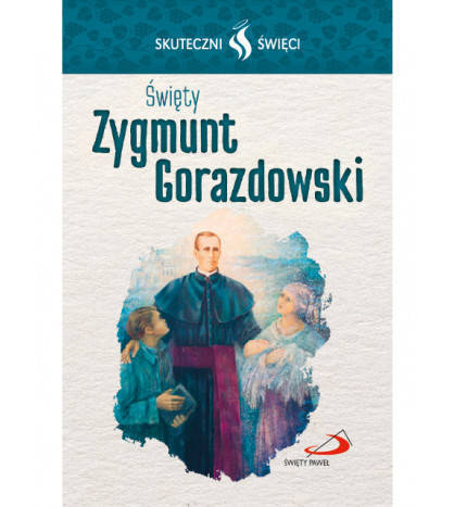 Karta Skuteczni Święci - Święty Zygmunt Gorazdowski