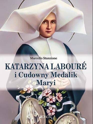 Katarzyna Labouré i Cudowny Medalik Maryi