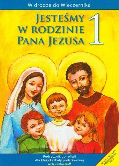 Katechizm SP 1 Jesteśmy w rodzinie Pana Jezusa WAM