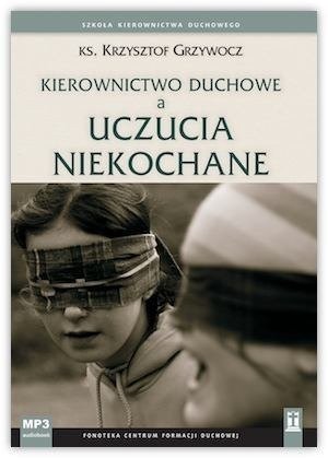 Kierownictwo duchowe a uczucia niekochane