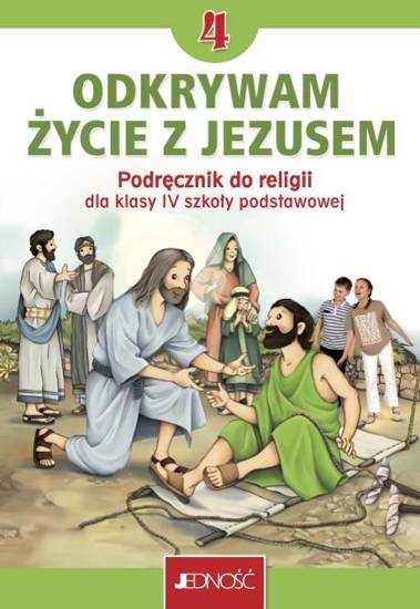 Klasa 4 SP - Odkrywam życie z Jezusem - Podręcznik do nauki religii