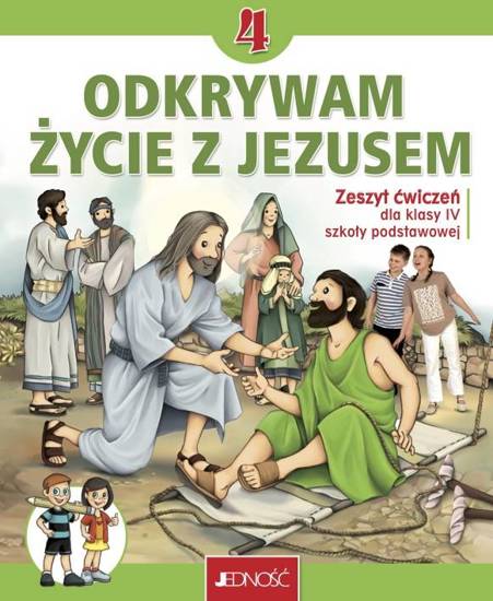 Klasa 4 SP - Odkrywam życie z Jezusem - Zeszyt ćwiczeń