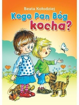 Kogo Pan Bóg kocha