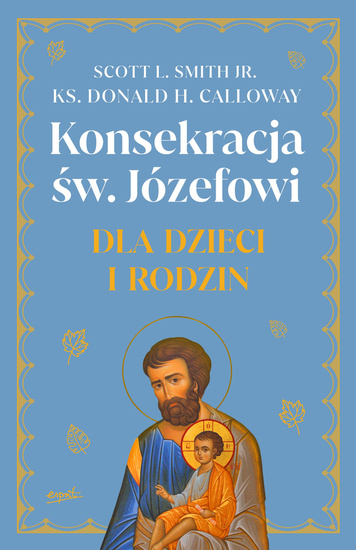 Konsekracja św. Józefowi dla dzieci i rodzin