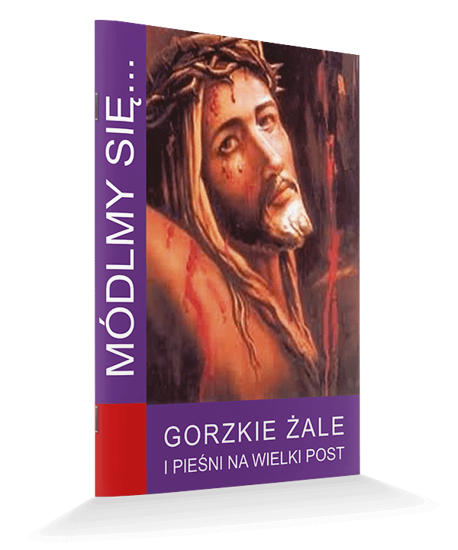 Módlmy się... Gorzkie żale i pieśni na Wielki Post