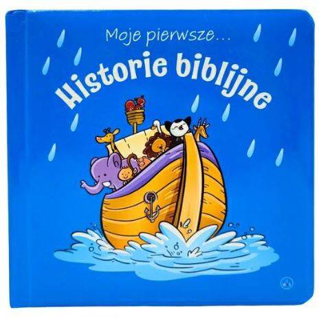 Moje pierwsze... Historie biblijne