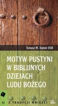 Motyw pustyni w biblijnych dziejach Ludu Bożego