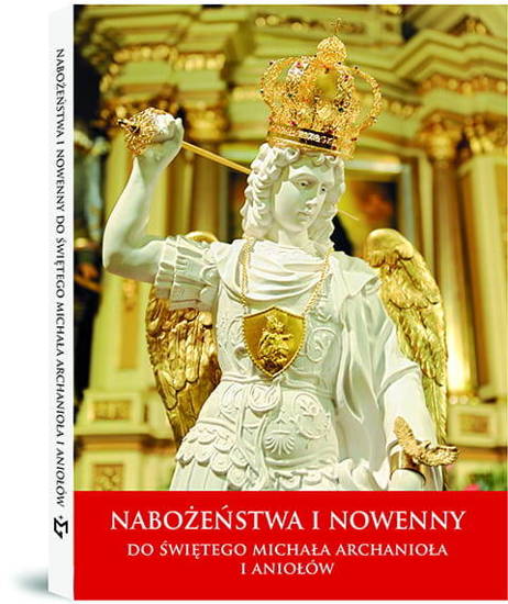 Nabożeństwa i nowenny do świętego Michała Archanioła i Aniołów