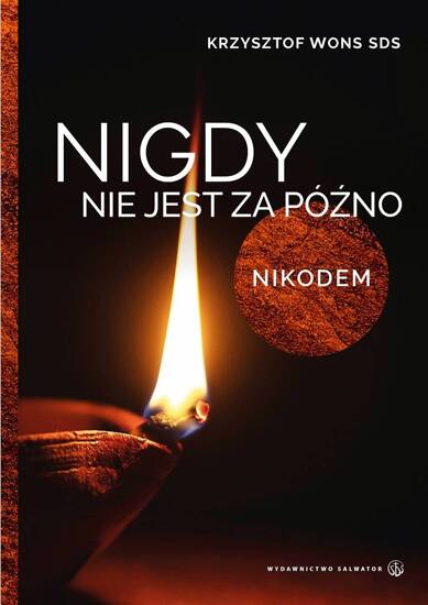 Nigdy nie jest za późno. Lectio divina z Nikodemem