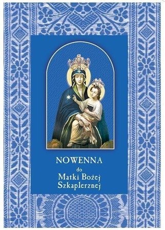 Nowenna do Matki Bożej Szkaplerznej