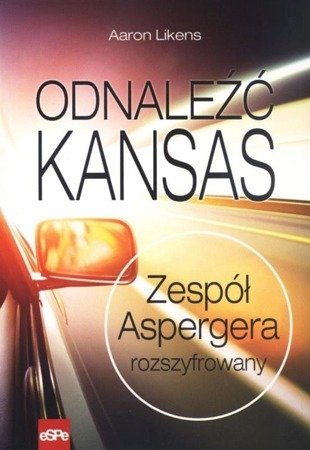 Odnaleźć Kansas. Zespół Aspergera rozszyfrowany