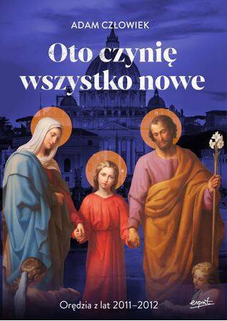 Oto czynię wszystko nowe