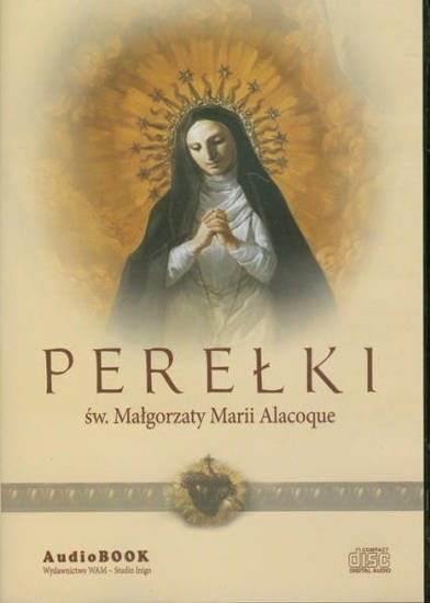 Perełki św Małgorzaty Alacoque. Audiobook