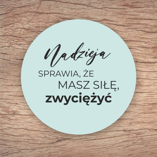 Podkładka korkowa – Nadzieja sprawia że…