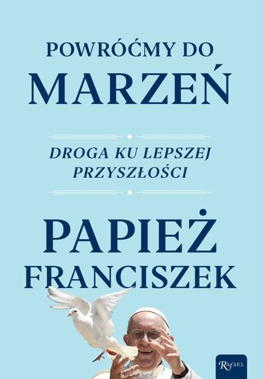 Powróćmy do marzeń. Droga ku lepszej przyszłości