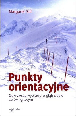 Punkty orientacyjne. Odkrywcza wyprawa w głąb siebie ze św. Ignacym