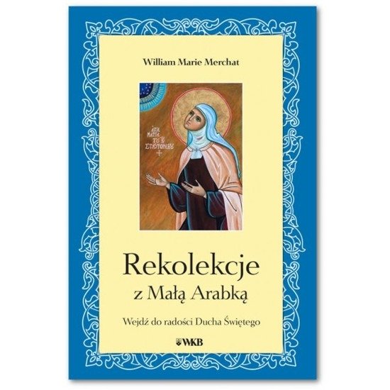 Rekolekcje z Małą Arabką