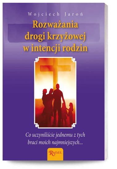 Rozważania Drogi Krzyżowej w intencji rodzin