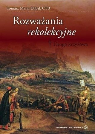 Rozważania rekolekcyjne. Droga krzyżowa