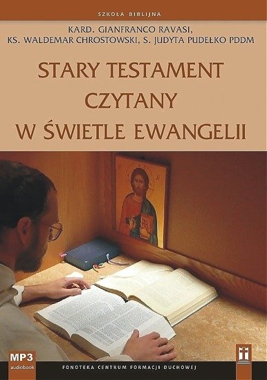 Stary Testament czytany w świetle Ewangelii