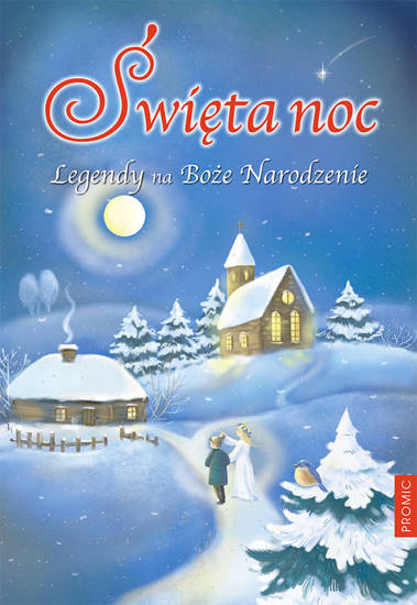 Święta noc. Legendy na Boże Narodzenie