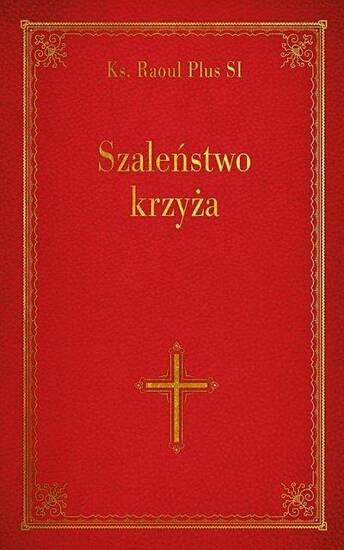 Szaleństwo krzyża