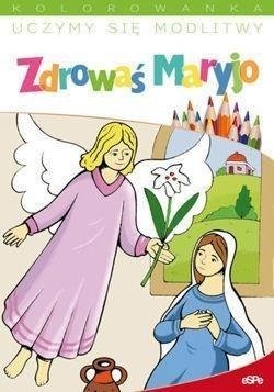 Uczymy się modlitwy. Zdrowaś Maryjo