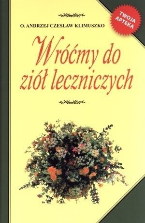 Wróćmy do ziół leczniczych