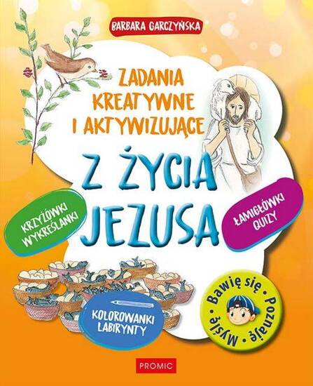 Z życia Jezusa. Zadania kreatywne i aktywizujące