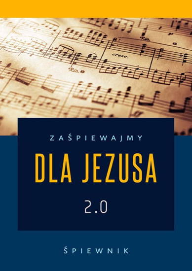 Zaśpiewajmy dla Jezusa 2.0