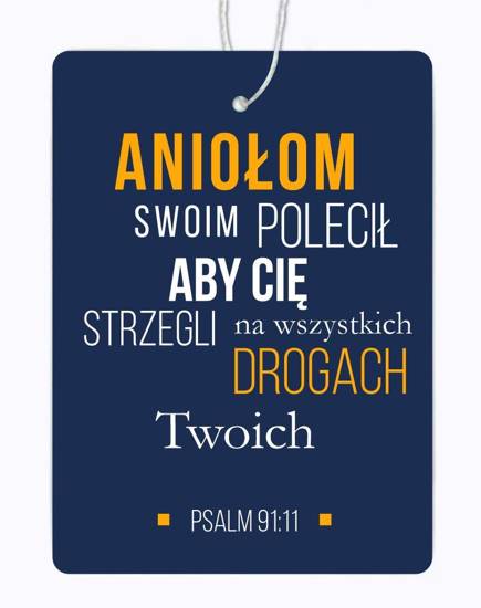 Zawieszka zapachowa - Aniołom swoim polecił aby cię strzegli...